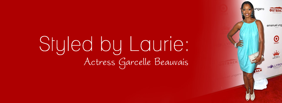 Celebrity Stylist for Actress Garcelle Bauvais