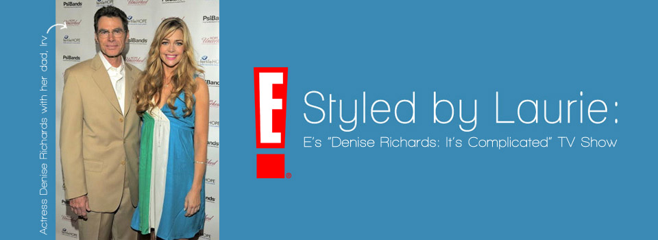 Celebrity Stylist for Actress Denise Richards’ TV Show